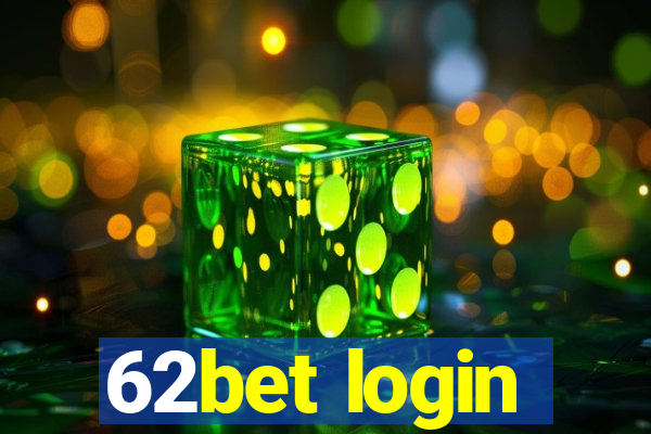 62bet login